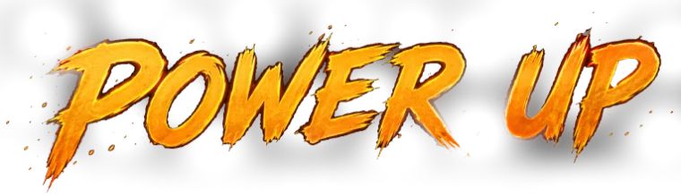 POWER UP